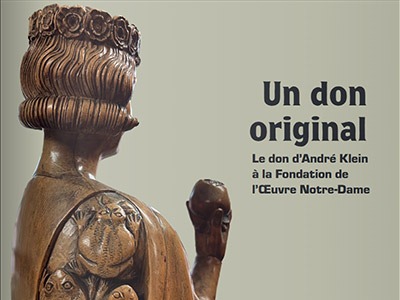 Un don original - Le don d’André Klein à la Fondation de l’Œuvre Notre-Dame