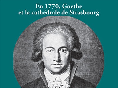 En 1770, Goethe et la cathédrale de Strasbourg