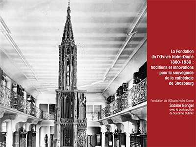 1880-1930 : traditions et innovations pour la sauvegarde de la cathédrale de Strasbourg